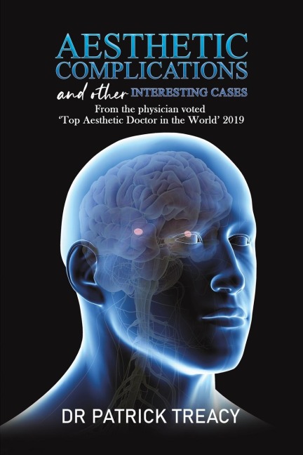 Aesthetic Complications and Other Interesting Cases: From the physician voted Top Aesthetic Doctor in the World 2019