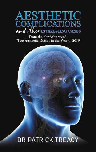Aesthetic Complications and Other Interesting Cases: From the physician voted Top Aesthetic Doctor in the World 2019