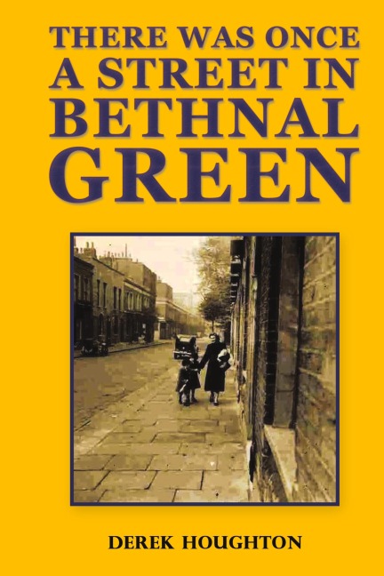 There was Once a Street in Bethnal Green