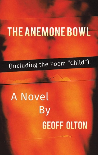 The Anemone Bowl: (Including the Poem "Child")