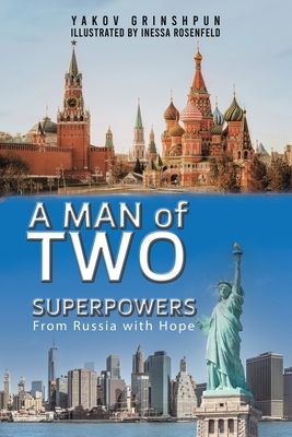 A Man of Two Superpowers: From Russia with Hope