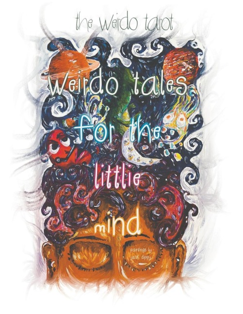Weirdo Tales for the Littlie Mind: A collection of stories that push the boundaries of normal
