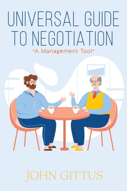 Universal Guide to Negotiation: A Management Tool