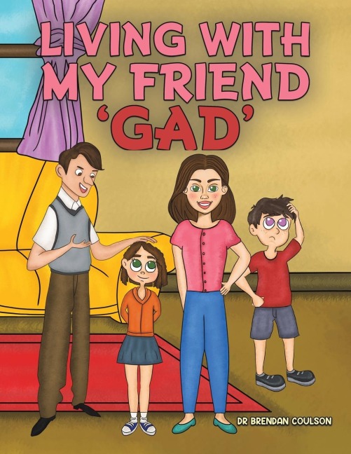 Living With My Friend GAD