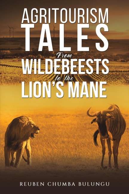 Agritourism Tales: From Wildebeests to the Lions Mane
