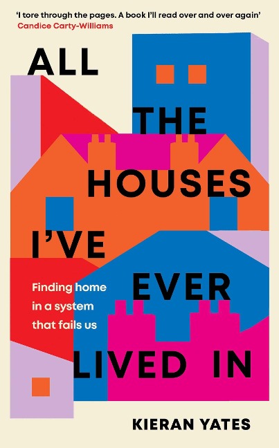 All The Houses Ive Ever Lived In: Finding Home in a System that Fails Us