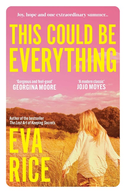 This Could be Everything: Exquisite. Enchanting. Quite possibly perfect. The next One Day/Me Before You VERONICA HENRY