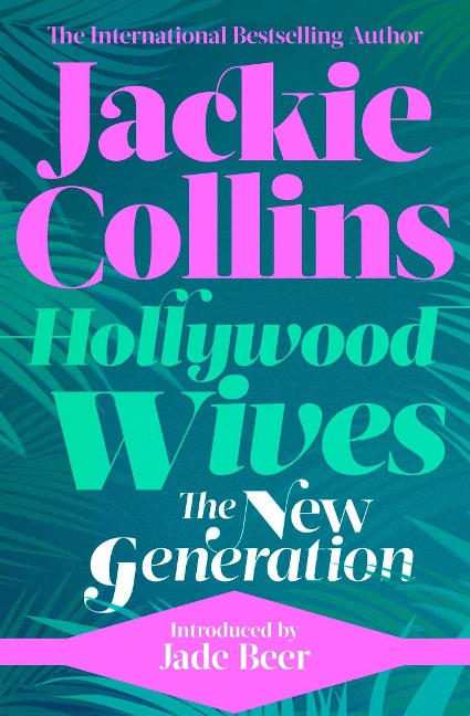 Hollywood Wives: The New Generation: introduced by Jade Beer