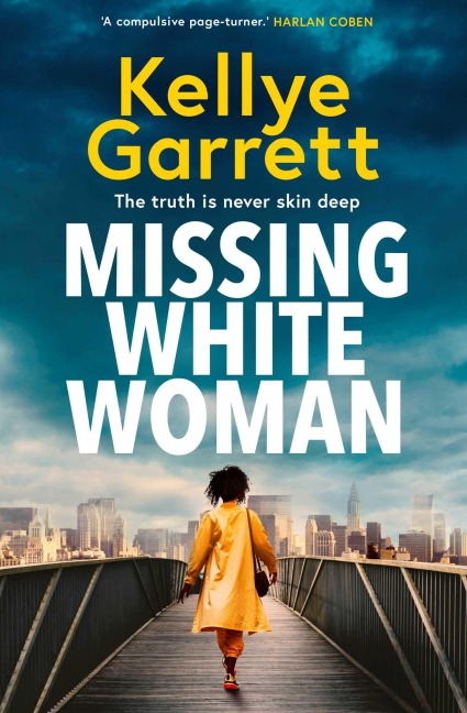 Missing White Woman: The razor-sharp new thriller from the award-winning author of LIKE A SISTER