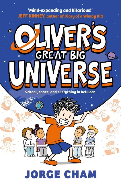 Olivers Great Big Universe: the laugh-out-loud new illustrated series about school, space and everything in between!