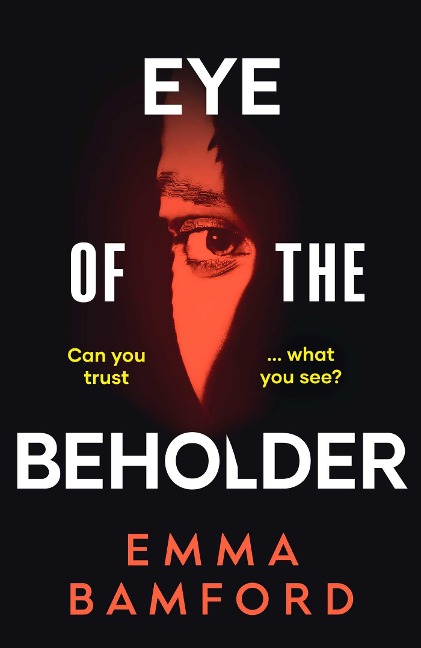 Eye of the Beholder: A haunting tale of intrigue -Emily Freud