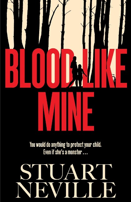 Blood Like Mine: The book everyone is devouring. Neville might well be Stephen Kings rightful heir (Will Dean)
