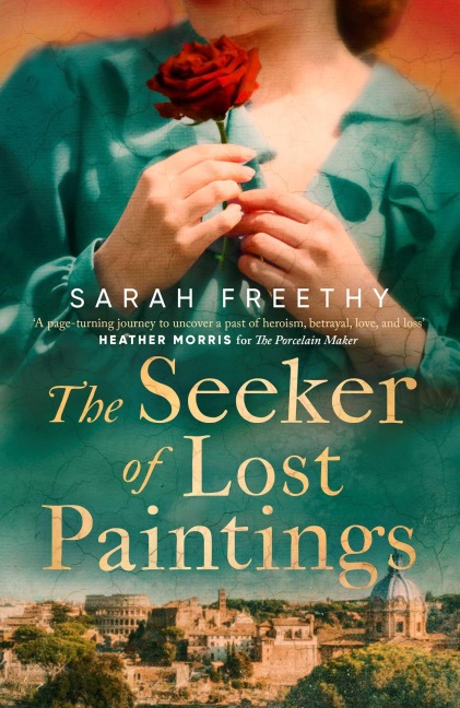 The Seeker of Lost Paintings: an unforgettable story of love, betrayal and the hunt for a lost Caravaggio from the author of The Porcelain Maker