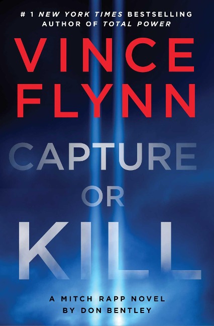 Capture or Kill: In the world of black-ops thrillers, Mitch Rapp remains the gold standard (Booklist)
