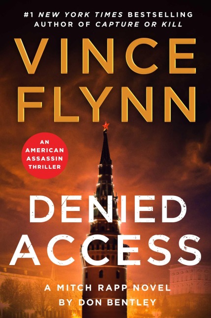 Denied Access: The New York Times bestselling Mitch Rapp series is back - dont miss this high-octane follow-up to the riveting AMERICAN ASSASSIN