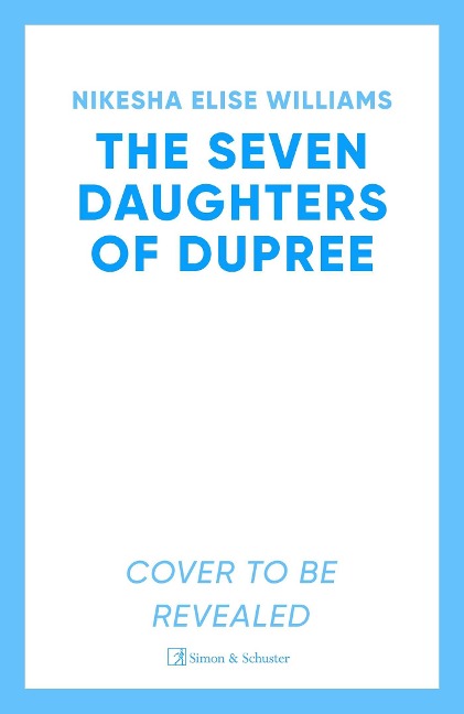 The Seven Daughters of Dupree: A masterful debut...immersive as it is unforgettable Lizzie Damilola Blackburn