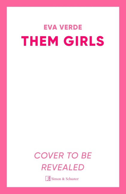 Them Girls: Two sisters, a lifetime of secrets, and the chance to set the record straight...