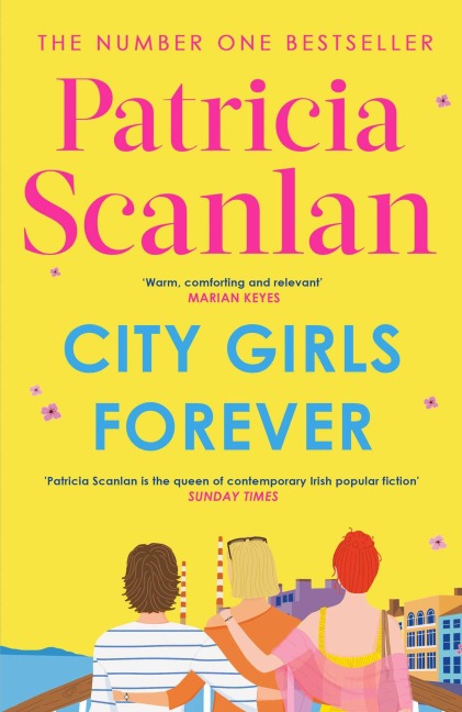 City Girls Forever: Warm, comforting and relevant MARIAN KEYES