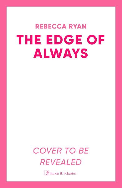 The Edge of Always: Discover this unforgettable and emotional love story