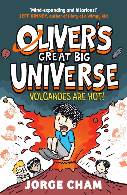 Olivers Great Big Universe: Volcanoes are Hot!: A Times Childrens Book of the Week