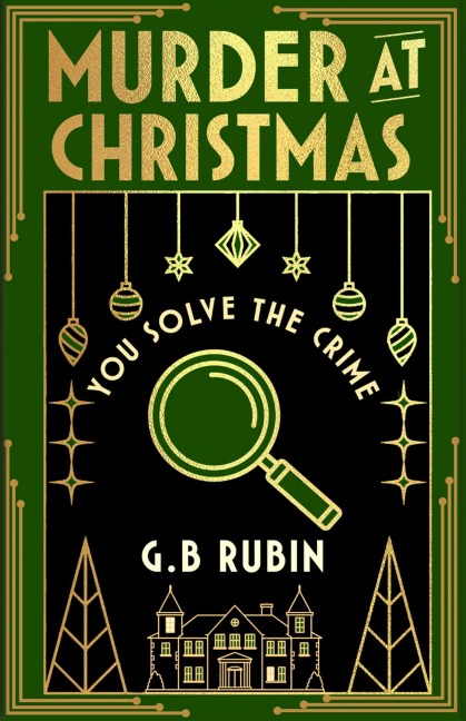 Murder at Christmas: You Solve the Crime : A cosy crime mystery in the style of a Choose Your Own Adventure