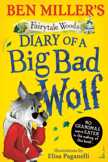 Diary of a Big Bad Wolf: Your favourite fairytales from a BIG BAD point of view!