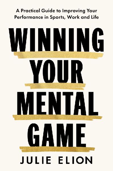 Mastering Your Mental Game: One of the PGA Tour's leading coaches reveals her playbook for elite performance