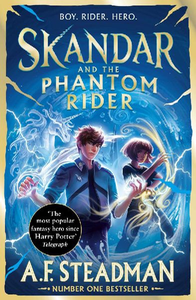 Skandar and the Phantom Rider: GO ALL IN for the National Year of Reading with the spectacular sequel to Skandar and the Unicorn Thief, the biggest fantasy adventure since Harry Potter