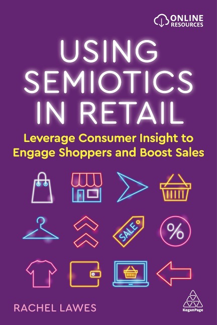 Using Semiotics in Retail: Leverage Consumer Insight to Engage Shoppers and Boost Sales