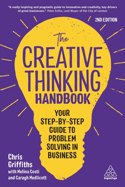 Creative Thinking Handbook: Your Step-By-Step Guide to Problem Solving in Business