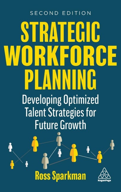 Strategic Workforce Planning: Developing Optimized Talent Strategies for Future Growth