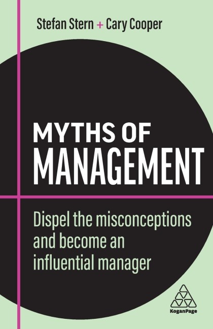 Myths of Management: Dispel the Misconceptions and Become an Influential Manager