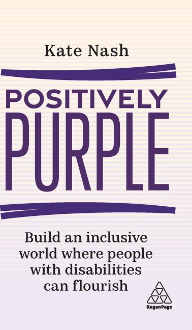 Positively Purple: Build an Inclusive World Where People with Disabilities Can Flourish