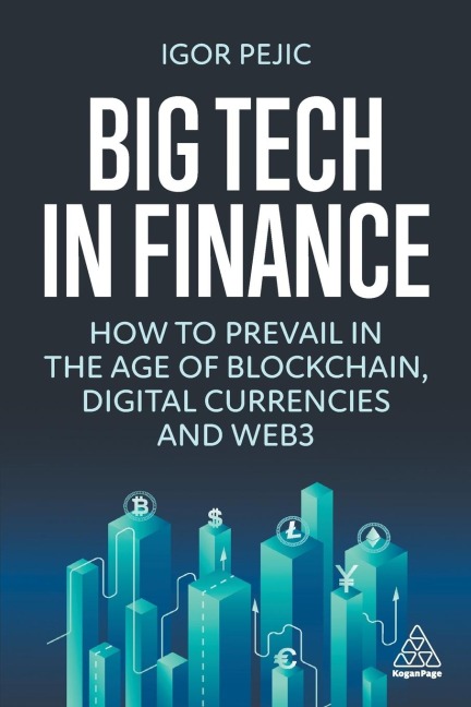 Big Tech in Finance: How to Prevail in the Age of Blockchain, Digital Currencies, and the Metaverse