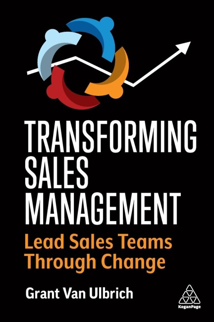 Transforming Sales Management: Lead Sales Teams Through Change
