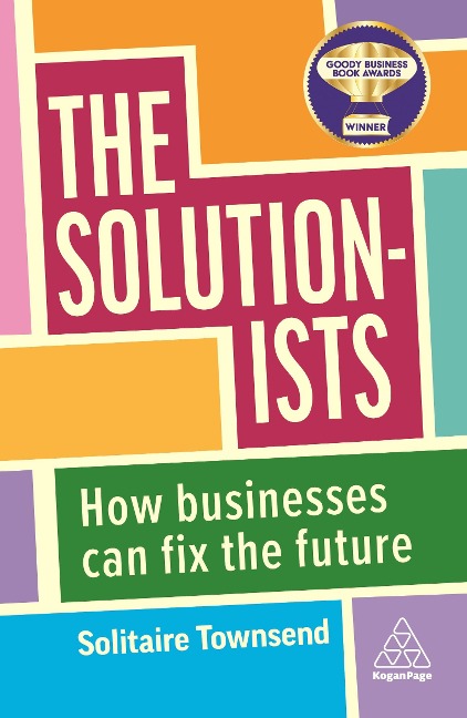 Solutionists: How Businesses Can Fix the Future