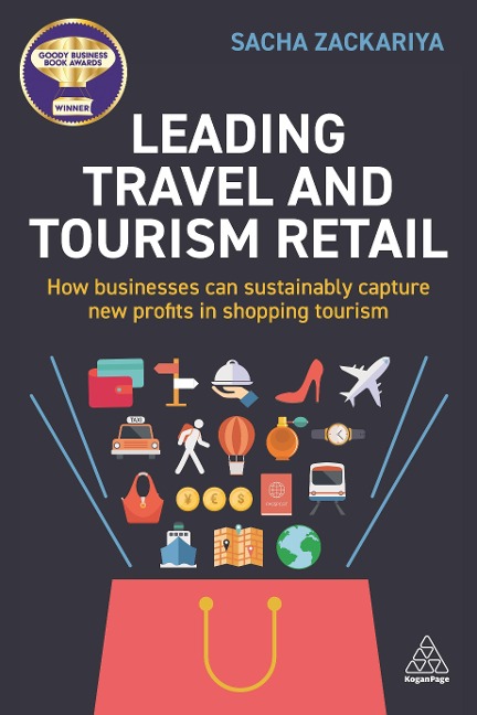 Leading Travel and Tourism Retail: How Businesses Can Sustainably Capture New Profits in Shopping Tourism