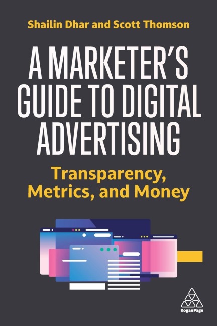 Marketers Guide to Digital Advertising: Transparency, Metrics and Money