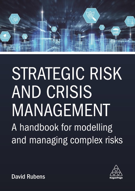 Strategic Risk and Crisis Management: A Handbook for Modelling and Managing Complex Risks