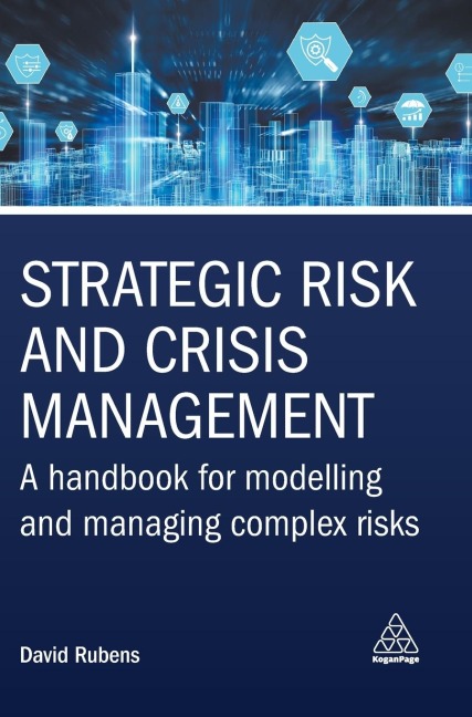 Strategic Risk and Crisis Management: A Handbook for Modelling and Managing Complex Risks