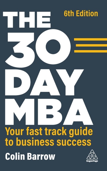 30 Day MBA: Your Fast Track Guide to Business Success