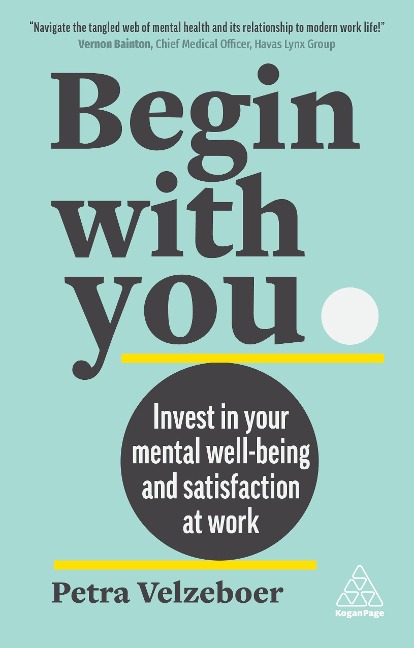 Begin with You: Boost Your Mental Wellbeing and Satisfaction at Work