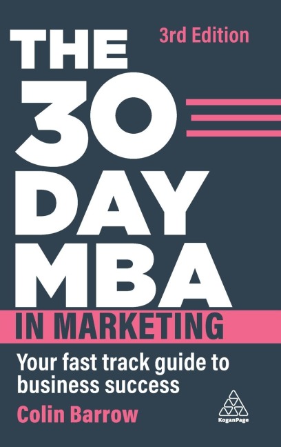 30 Day MBA in Marketing: Your Fast Track Guide to Business Success