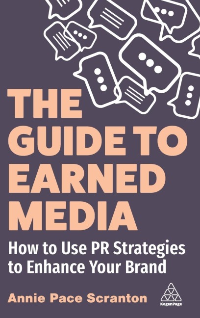 Guide to Earned Media: How to Use PR Strategies to Enhance Your Brand