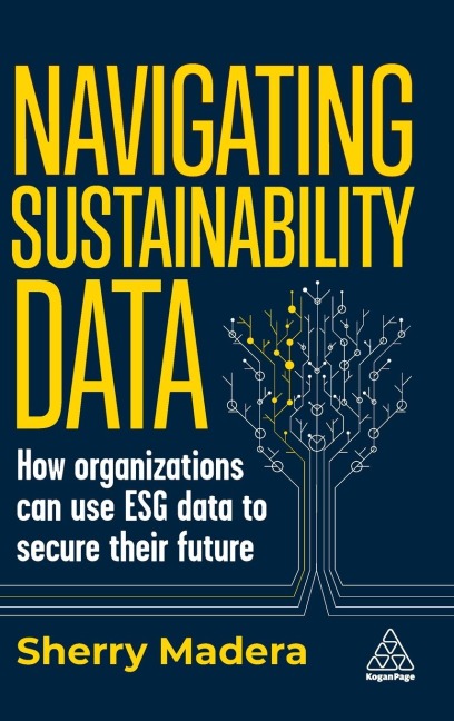 Navigating Sustainability Data: How Organizations Can Use Esg Data to Secure Their Future