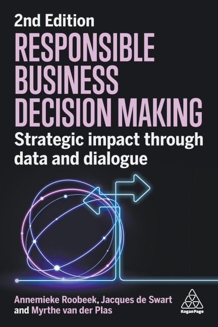 Responsible Business Decision Making: Strategic Impact Through Data and Dialogue