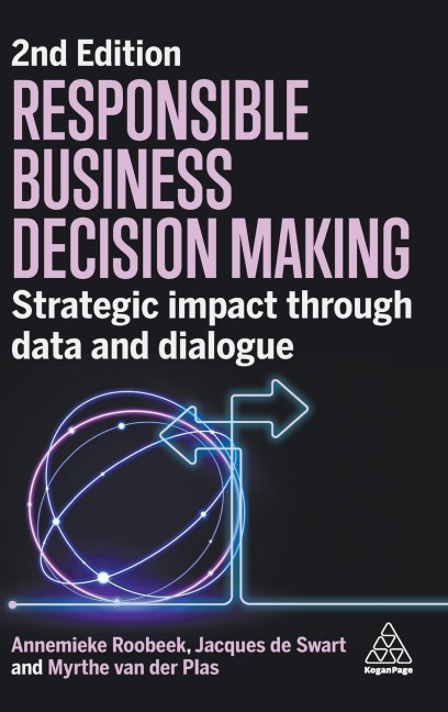 Responsible Business Decision Making: Strategic Impact Through Data and Dialogue