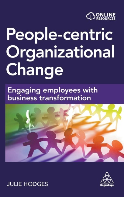 People-Centric Organizational Change: Engaging Employees with Business Transformation