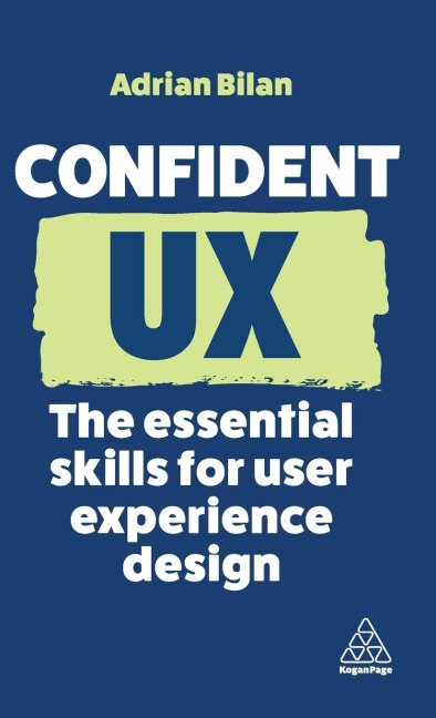 Confident UX: The Essential Skills for User Experience Design