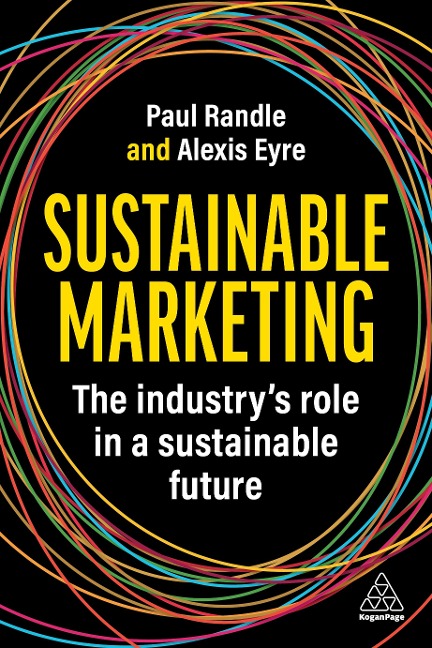 Sustainable Marketing: The Industrys Role in a Sustainable Future